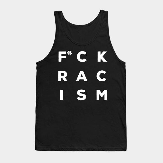 F*CK RACISM Slogan Design Tank Top by DankFutura